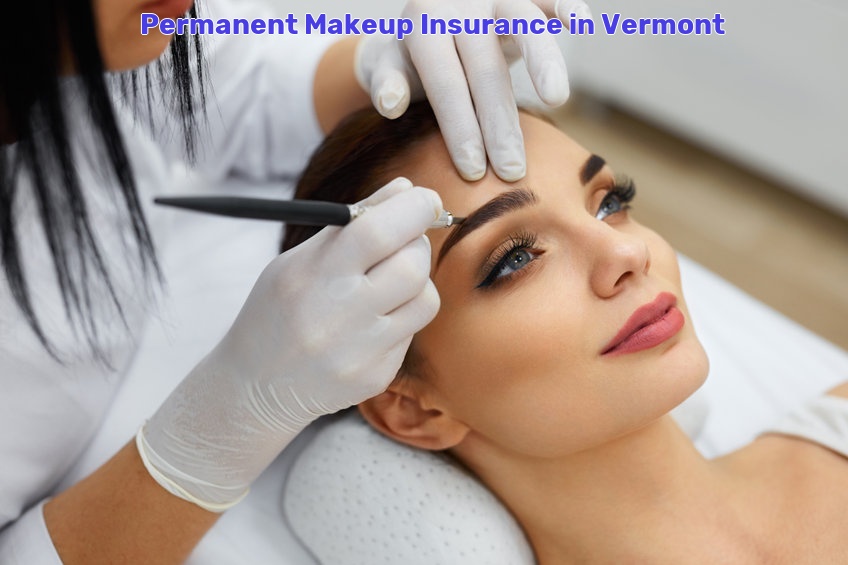 Permanent Makeup Insurance in Vermont
