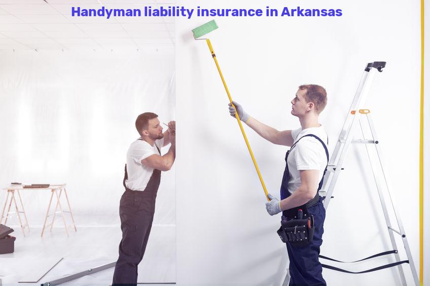 Handyman liability insurance in Arkansas