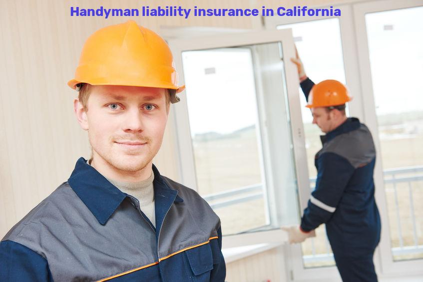 Handyman liability insurance in California