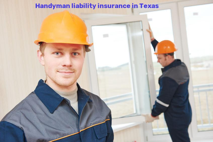 Handyman liability insurance in Texas