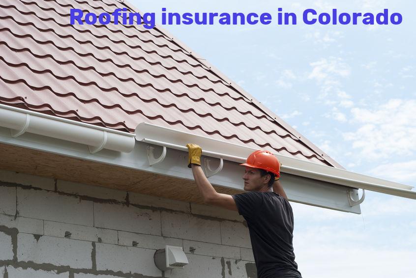 Roofing insurance in Colorado