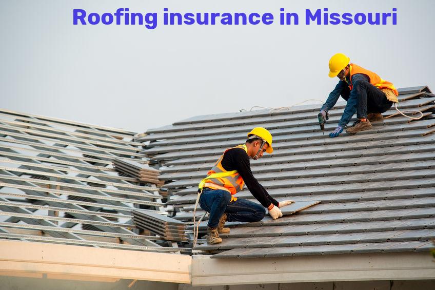 Roofing insurance in Missouri