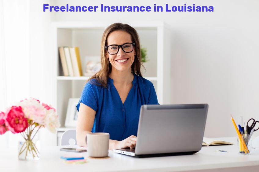 Freelancer Insurance in Louisiana