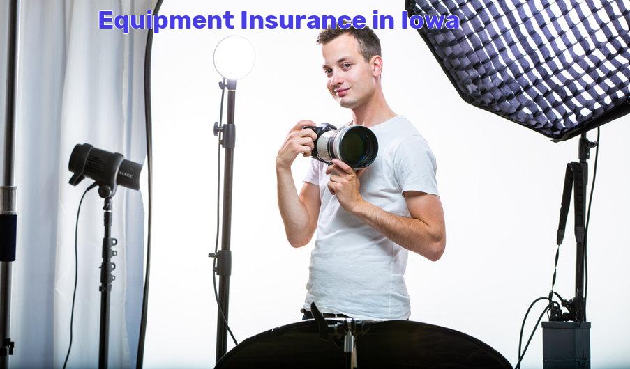 equipment insurance Iowa