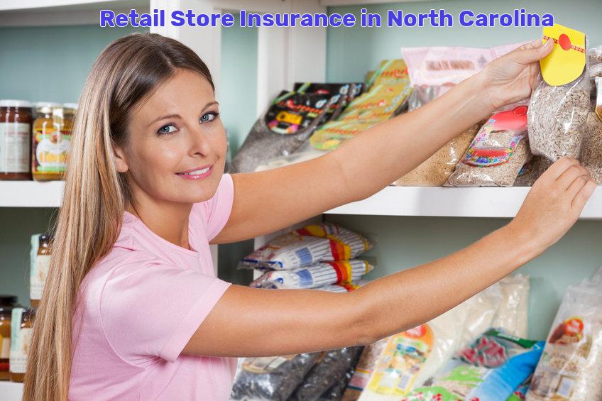 Retail Store Insurance in North Carolina 