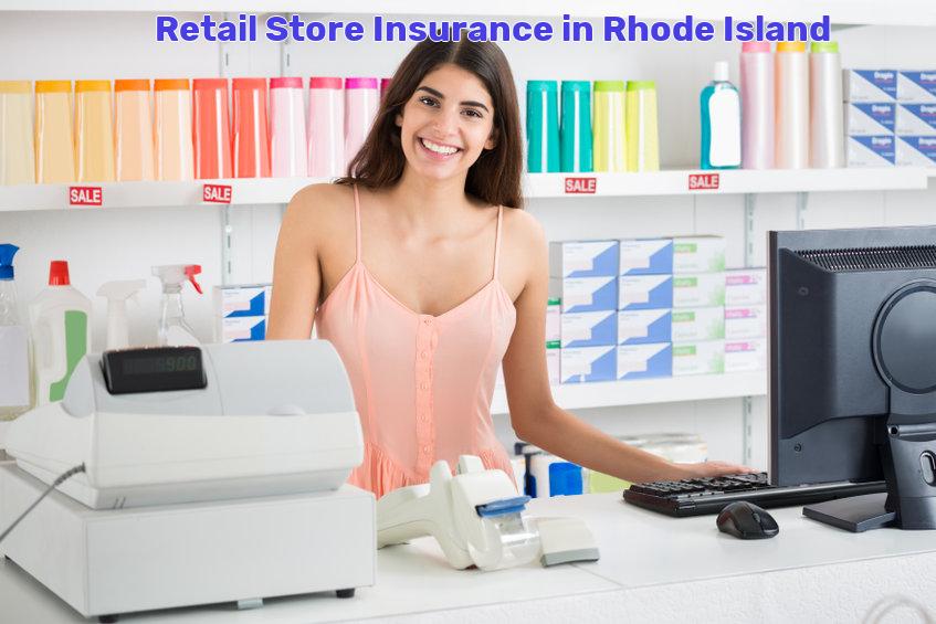 Retail Store Insurance in Rhode Island 