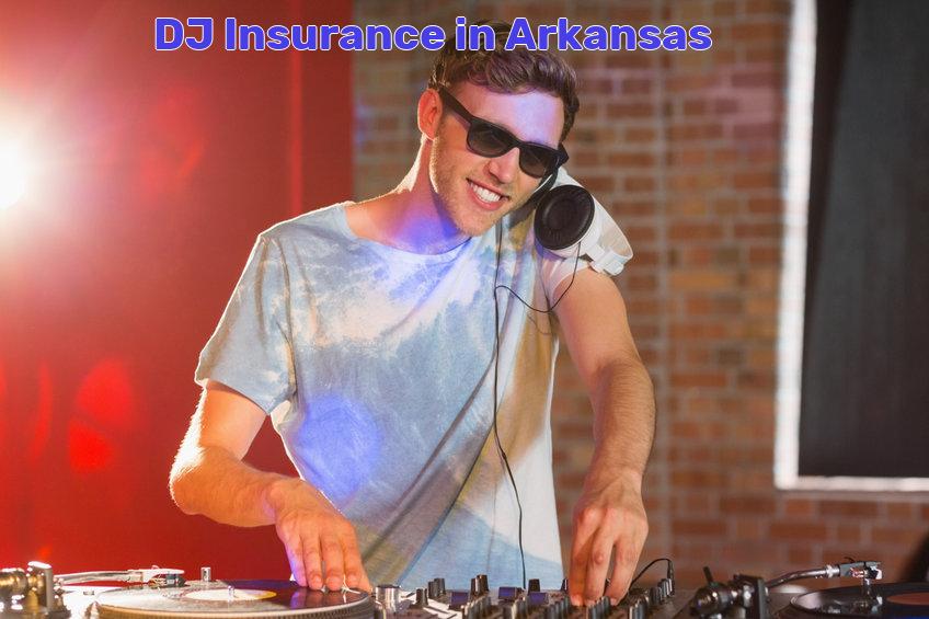 DJ Insurance in Arkansas