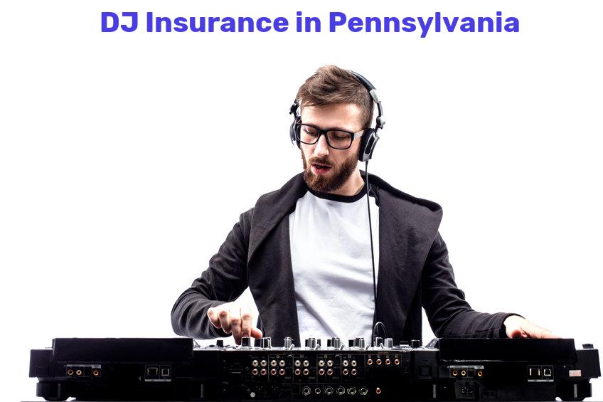 DJ Insurance in Pennsylvania