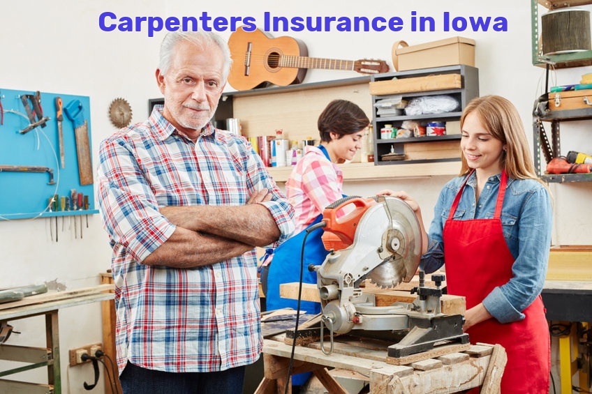 Carpenters Insurance in Iowa