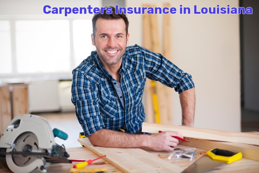 Carpenters Insurance in Louisiana