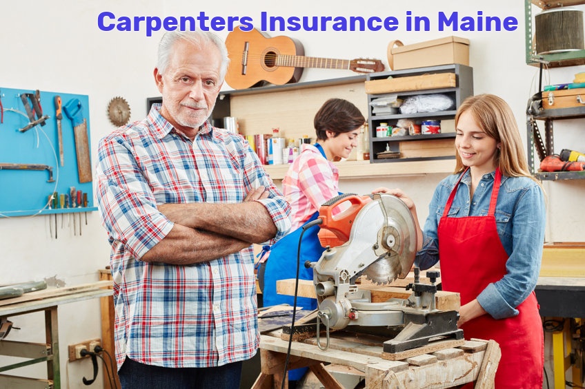 Carpenters Insurance in Maine