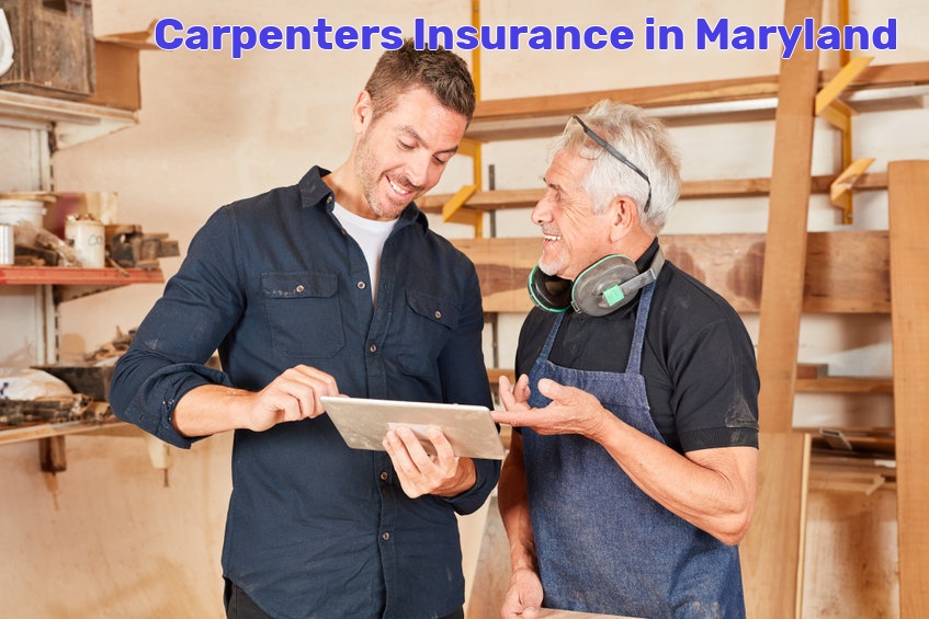 Carpenters Insurance in Maryland