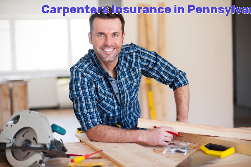 Carpenters Insurance in Pennsylvania