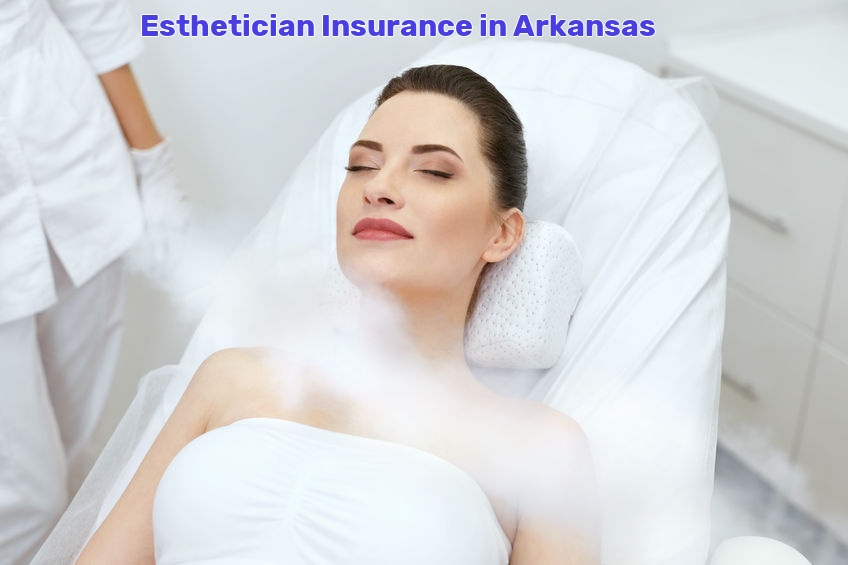 Esthetician Insurance in Arkansas