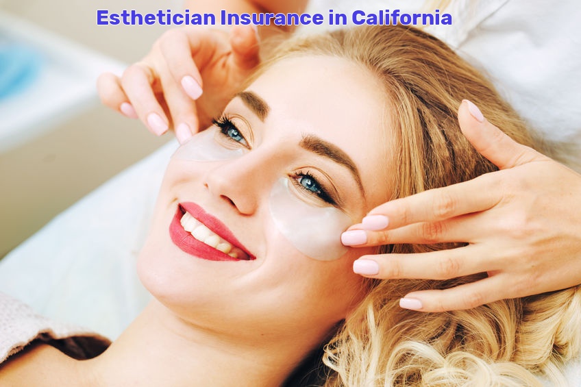 Esthetician Insurance in California