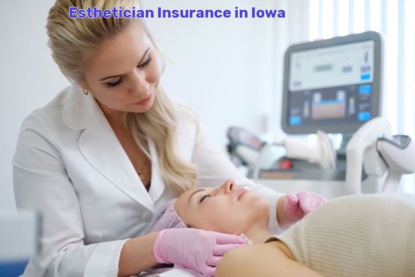 Esthetician Insurance in Iowa