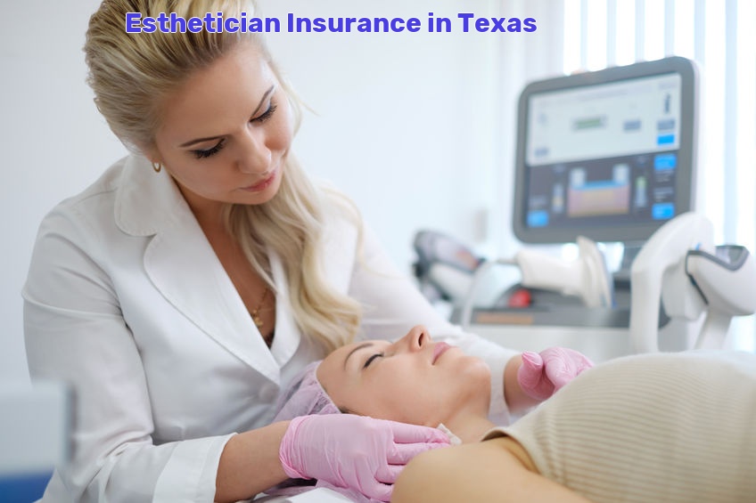 Esthetician Insurance in Texas