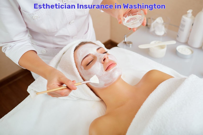 Esthetician Insurance in Washington
